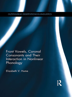 cover image of Front Vowels, Coronal Consonants and Their Interaction in Nonlinear Phonology